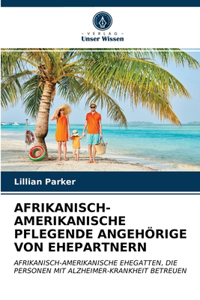 Afrikanisch-Amerikanische Pflegende Angehörige Von Ehepartnern