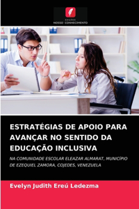 Estratégias de Apoio Para Avançar No Sentido Da Educação Inclusiva