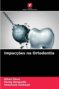 Impacções na Ortodontia