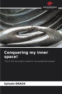 Conquering my inner space!