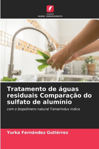 Tratamento de águas residuais Comparação do sulfato de alumínio