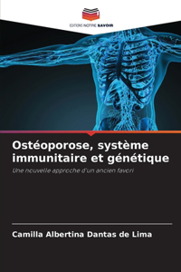 Ostéoporose, système immunitaire et génétique