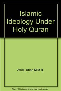 Islamic Ideology Under Holy Quran