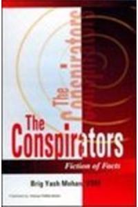The Conspirators: Fiction of Facts (A Book on Pakistan’s Intelligence)