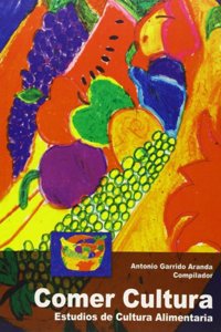 Comer Cultura: Estudios de Cultura Alimentaria