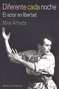Diferente cada noche (Artes escenicas) (Spanish Edition)