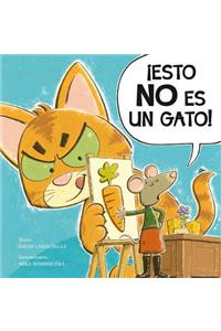 Esto No Es un Gato!