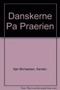 Danskerne Pa Praerien