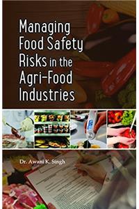 Managing Food Safety Risks in the Agri-Food Industries