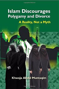 Islam Discourages Polygamy and Divorce