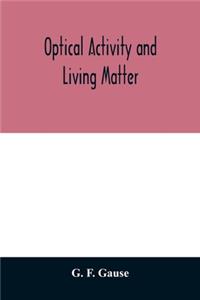 Optical activity and living matter