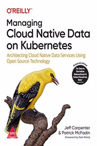 Managing Cloud Native Data on Kubernetes: Architecting Cloud Native Data Services Using Open Source Technology (Grayscale Indian Edition)