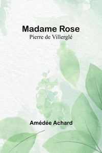 Madame Rose; Pierre de Villerglé