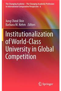 Institutionalization of World-Class University in Global Competition