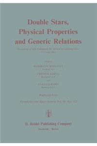 Double Stars, Physical Properties and Generic Relations