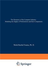 Dynamics of the Computer Industry: Modeling the Supply of Workstations and Their Components
