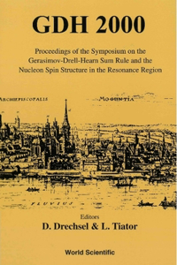 Gdh 2000 - The Gerasimov-Drell-Hearn Sum Rule & the Nucleon Spin Structure in the Resonance Region