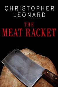 Meat Racket: The Secret Takeover of America's Food Business