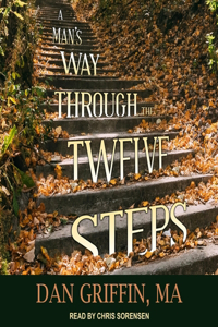 Man's Way Through the Twelve Steps