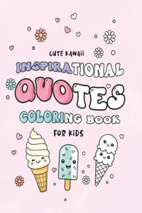 Cute Kawaii Inspirational Quotes Coloring Book For Kids