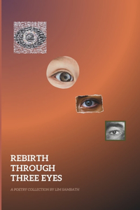 Rebirth Through Three Eyes