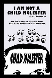 I Am Not A Child Molester