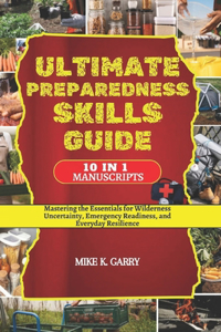 Ultimate Preparedness Skills Guide