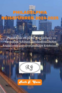 Philadelphia Reiseführer 2024-2025