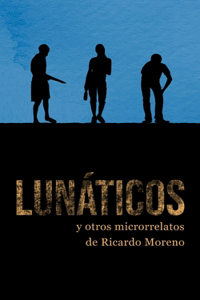Lunáticos y otros microrrelatos