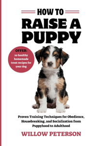 How to Raise a puppy
