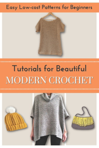 Tutorials for Beautiful Modern Crochet