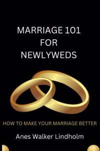 Marriage 101 for Newlyweds