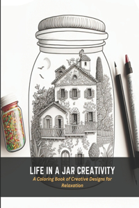 Life in a Jar Creativity
