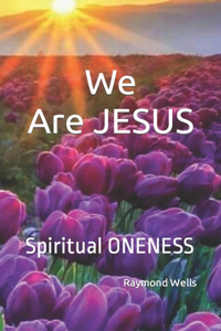 We Are JESUS