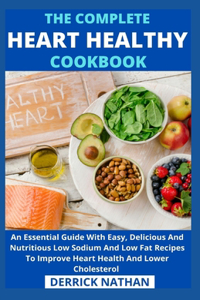 Complete Heart Healthy Cookbook
