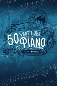 50 partitions de piano - Niveau débutant