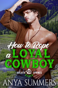 How To Rope A Loyal Cowboy