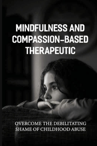 Mindfulness And Compassion-Based Therapeutic