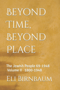 Beyond Time, Beyond Place