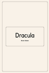 Dracula by Bram Stoker