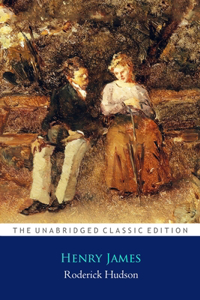 Roderick Hudson By Henry James ''Annotated Classic Edition''