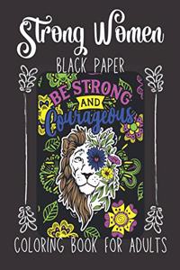Strong Women black paper Coloring Book for Adults