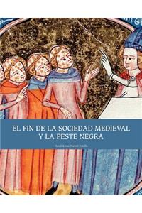 El fin de la sociedad medieval y la Peste Negra