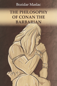 Philosophy of Conan the Barbarian