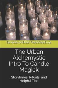 Urban Alchemystic Intro To Candle Magick