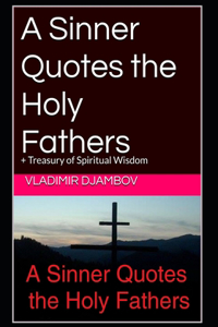 A Sinner Quotes the Holy Fathers
