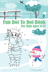 Fun Dot To Dot Book For Kids Ages 8-12