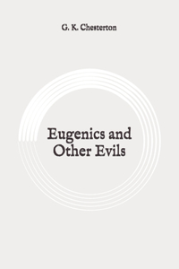 Eugenics and Other Evils
