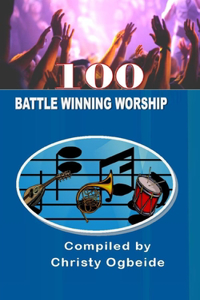 100 Battle Winning Worship