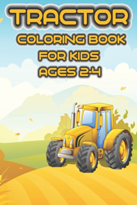 Tractor Coloring Book for Kids Ages 2-4